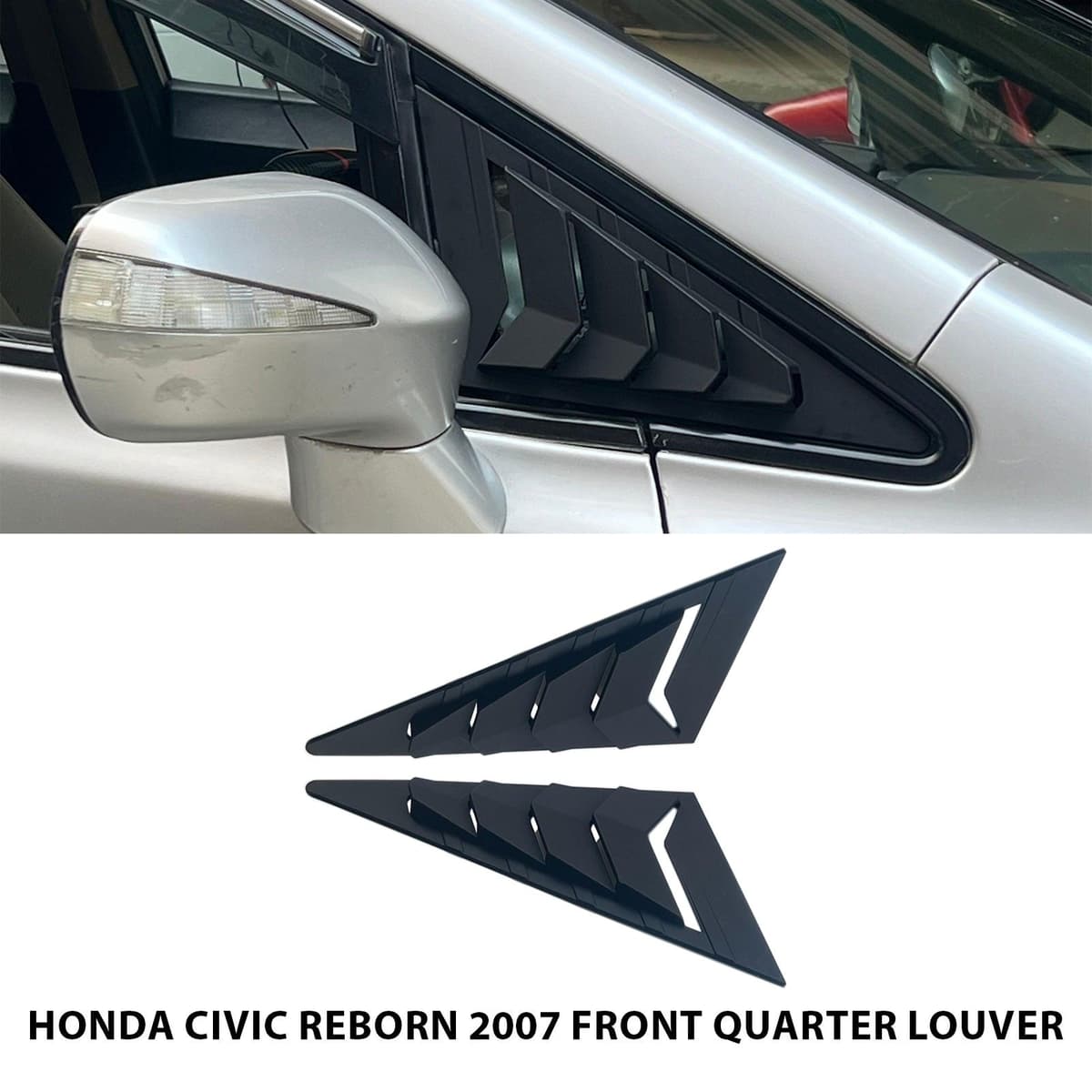 Honda Civic Reborn 2007-2012 Front Quarter Louver Pair — Quarter Window Louvers for cars in Pakistan
